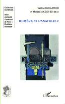 Couverture du livre « Homère et l'Anatolie t.2 » de Michel Mazoyer et Valerie Farabton aux éditions L'harmattan
