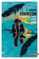 Couverture du livre « Little bird » de Craig Johnson aux éditions Gallmeister