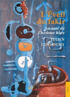 Couverture du livre « L'éveil du fakir ; la voie de l'homme libre » de Julien Condoumy aux éditions Jets D'encre