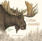 Couverture du livre « L'élan ewenki » de Jiu Er et Gerelchimeg Blackcrane aux éditions Rue Du Monde