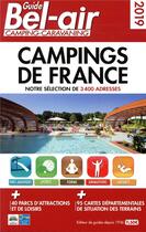 Couverture du livre « Guide Bel-Air ; campings de France (édition 2019) » de Duparc Martine aux éditions Regicamp