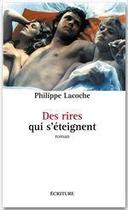 Couverture du livre « Des rires qui s'éteignent » de Philippe Lacoche aux éditions Ecriture