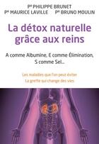Couverture du livre « La detox naturelle grace aux reins » de Philippe Brunet aux éditions Alpen