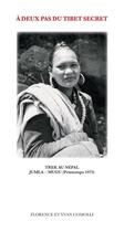Couverture du livre « À deux pas du Tibet secret » de Florence Comolli et Yvan Comolli aux éditions Yellow Concept