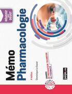 Couverture du livre « Mémo pharmacologie (4e édition) » de Dominique Le Gueut aux éditions Editions Porphyre