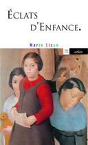 Couverture du livre « Éclats d'enfance » de Marie Sizun aux éditions Arlea