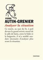 Couverture du livre « Analyser la situation » de Pierre Autin-Grenier aux éditions Finitude