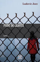 Couverture du livre « Point de gravité » de Ludovic Joce aux éditions D'un Noir Si Bleu