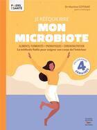 Couverture du livre « Je rééquilibre mon microbiote : aliments fermentés, probiotiques, chrononutrition » de Martine Cotinat aux éditions Thierry Souccar