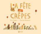 Couverture du livre « La fête des crêpes » de Cecilia Heikkila et Eva Lindell aux éditions Cambourakis