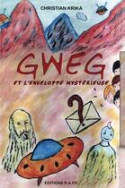 Couverture du livre « Gweg et l'enveloppe mystérieuse » de Christian Krika aux éditions Libres D'ecrire