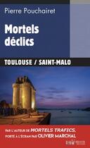 Couverture du livre « Mortels declics » de Pierre Pouchairet aux éditions Palemon