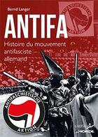 Couverture du livre « Antifa, histoire du mouvement antifasciste allemand » de Langer Bernd aux éditions Libertalia