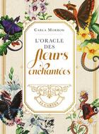 Couverture du livre « L'oracle des fleurs enchantées » de Carla Lee Morrow aux éditions Vega