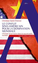 Couverture du livre « Le conflit sino-americain pour la domination mondiale » de Christian Saint-Etienne aux éditions Alpha