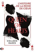 Couverture du livre « L'histoire de la reine de coeur Tome 1 » de Colleen Oakes aux éditions Snag
