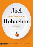 Couverture du livre « Tout Robuchon t.1 ; recettes automne-hiver » de Joel Robuchon aux éditions Marabout