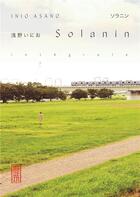 Couverture du livre « Solanin : Intégrale Tomes 1 et 2 » de Inio Asano aux éditions Kana