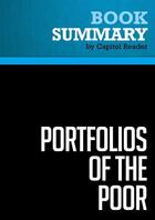 Couverture du livre « Summary: Portfolios of the Poor : Review and Analysis of Collins, Morduch, Rutherford and Ruthven's Book » de Businessnews Publish aux éditions Political Book Summaries