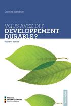 Couverture du livre « Vous avez dit dévéloppement durable ? (2e édition) » de Corinne Gendron aux éditions Presses Internationales Polytechnique