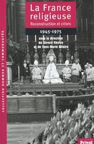 Couverture du livre « La france religieuse » de Cholvy/Hilaire aux éditions Privat