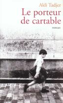 Couverture du livre « Le porteur de cartable » de Akli Tadjer aux éditions Lattes