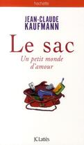 Couverture du livre « Le sac ; un petit monde d'amour » de Jean-Claude Kaufmann aux éditions Lattes