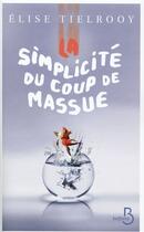 Couverture du livre « La simplicité du coup de massue » de Elise Tielrooy aux éditions Belfond