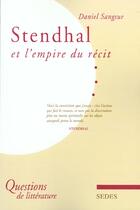 Couverture du livre « Stendhal Et L'Empire Du Recit » de Daniel Sangsue aux éditions Cdu Sedes