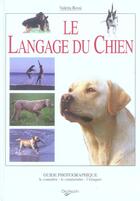 Couverture du livre « Langage du chien guide photo (le) » de Valeria Rossi aux éditions De Vecchi