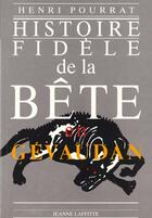 Couverture du livre « Histoire Fidele Bete Du Gevaudan » de Pourrat aux éditions Jeanne Laffitte