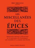 Couverture du livre « Les miscellanées des épices » de Eric Birlouez aux éditions Ouest France