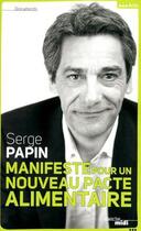 Couverture du livre « Pour un nouveau pacte alimentaire » de Serge Papin aux éditions Le Cherche-midi