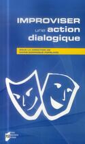 Couverture du livre « Improviser une action dialogique » de  aux éditions Pu De Rennes