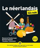 Couverture du livre « Le néerlandais pour les nuls (2e édition) » de Margreet Kwakernaak aux éditions First