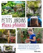 Couverture du livre « De 1 à 99 m2 ; petits jardins maxi plaisir » de Robert Elger aux éditions Rustica