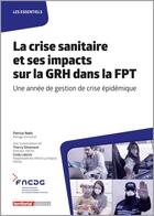 Couverture du livre « La crise sanitaire et ses impacts sur la GRH dans la FPT » de Patrice Noels aux éditions Territorial