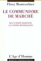 Couverture du livre « Le communisme de marche » de Montcorbier Flora aux éditions L'age D'homme