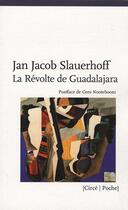 Couverture du livre « La révolte de Guadalajara » de Jan Jacob Slauerhoff aux éditions Circe