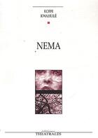 Couverture du livre « Nema » de Koffi Kwahulé aux éditions Theatrales
