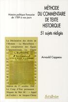 Couverture du livre « Méthode de commentaire de texte historique ; 51 sujets rédigés » de Cappeau aux éditions Seli Arslan