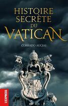 Couverture du livre « Histoire secrète du Vatican » de Corrado Augias aux éditions L'express - Roularta