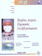 Couverture du livre « Hygiene asepsie ergonomie un defi permanent » de Patrick Missika aux éditions Cahiers De Protheses