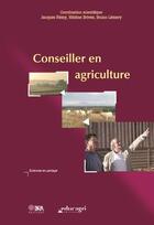 Couverture du livre « Conseiller en agriculture » de Jacques Remy et Bruno Lemery aux éditions Educagri