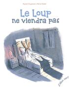 Couverture du livre « Le loup ne viendra pas » de Ronan Badel et Myriam Ouyessad aux éditions Elan Vert