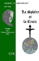 Couverture du livre « La sphère et la croix » de Gilbert Keith Chesterton aux éditions Saint-remi