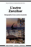 Couverture du livre « L'autre zanzibar - geographie d'une contre-insularite » de Bernardie-Tahir N. aux éditions Karthala