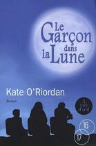 Couverture du livre « Le garçon dans la Lune » de Kate O'Riordan aux éditions A Vue D'oeil