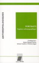 Couverture du livre « Portraits, esquisses anthropographiques » de Josiane Massard-Vincent et Christine Jungen et Sylvaine Camelin aux éditions Petra