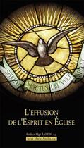 Couverture du livre « L'effusion de l'esprit en église » de Marie-Ancilla aux éditions Benedictines